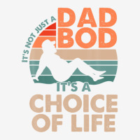 Mens It's Not Just A Dad Bod It's A Choice Of Life Adjustable Cap | Artistshot