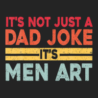 Mens It's Not Just A Dad Joke It's Men Art, Father Puns Dad Jokes 3/4 Sleeve Shirt | Artistshot