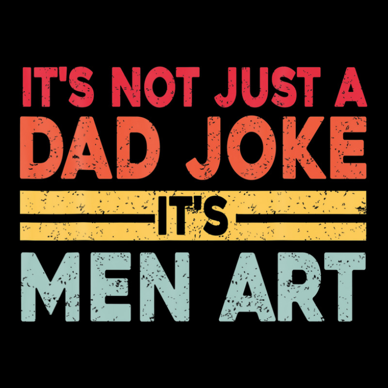 Mens It's Not Just A Dad Joke It's Men Art, Father Puns Dad Jokes Men's 3/4 Sleeve Pajama Set by areiasmernelz | Artistshot