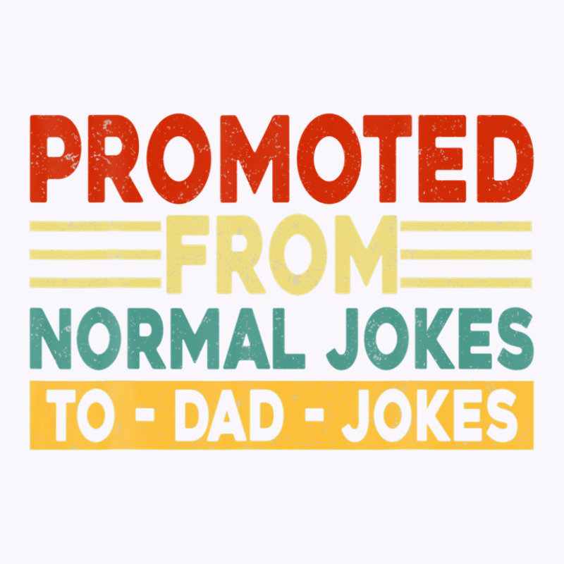 Mens Promoted From Normal Jokes To Dad Jokes Tank Top by areiasmernelz | Artistshot