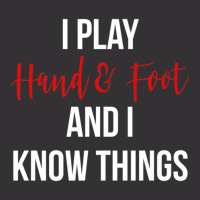 Hot Trend I Play Hand And Foot And I Know Things Card Game Vintage Hoodie And Short Set | Artistshot