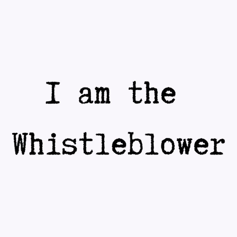 I Am The Whistleblower Black Typewriter Style Text Tank Top by gouselauckt | Artistshot