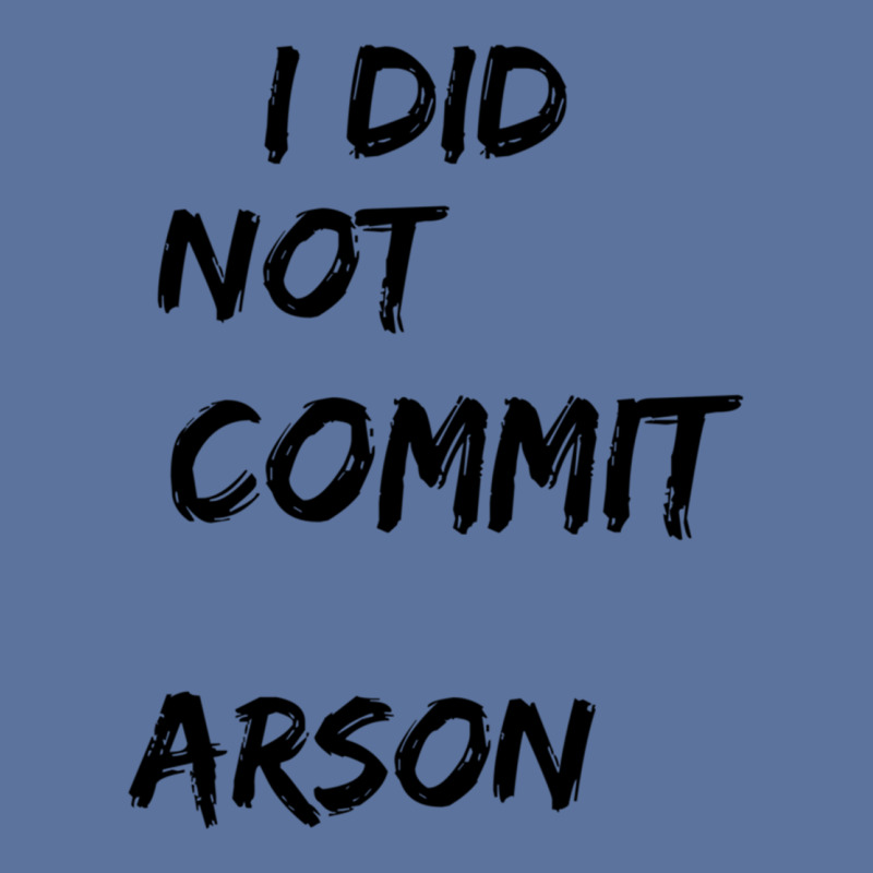 I Did Not Commit Arson    (4) Lightweight Hoodie | Artistshot