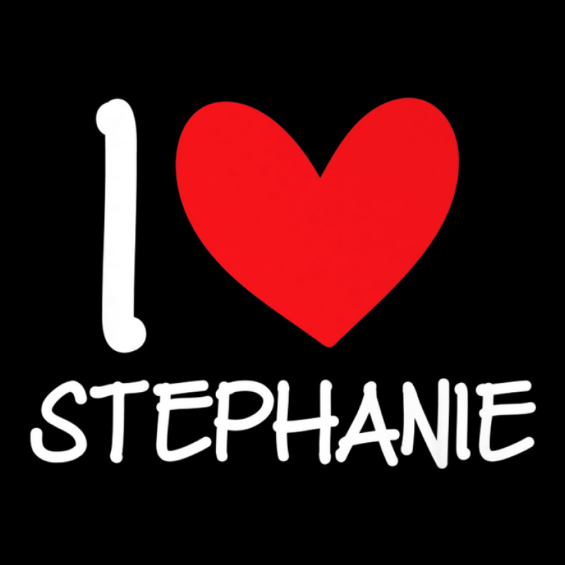 I Love Stephanie Name Personalized Girl Woman Bff Her Heart Pocket T-shirt | Artistshot