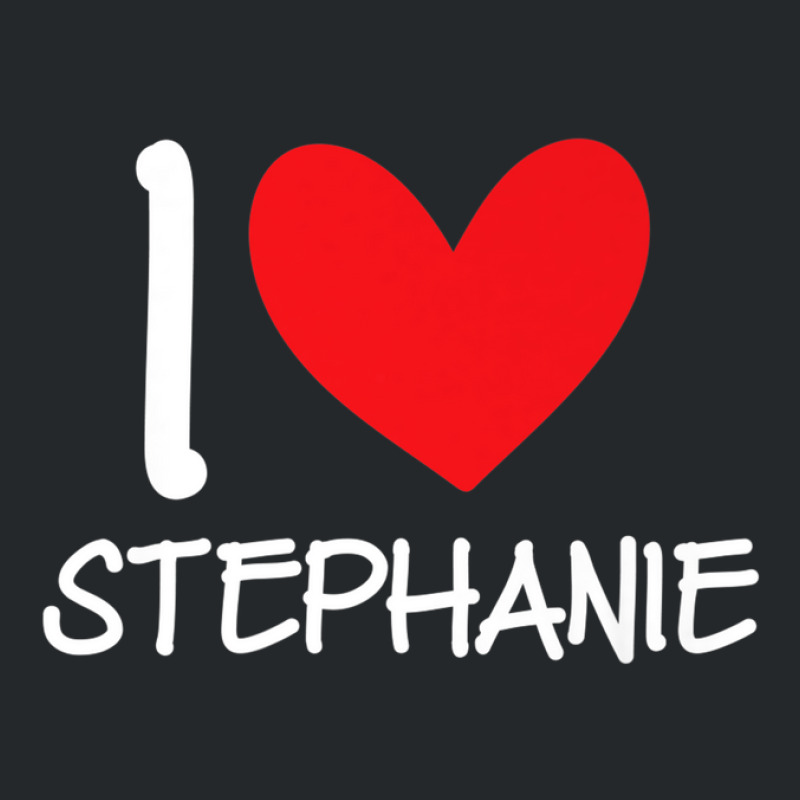 I Love Stephanie Name Personalized Girl Woman Bff Her Heart Crewneck Sweatshirt | Artistshot