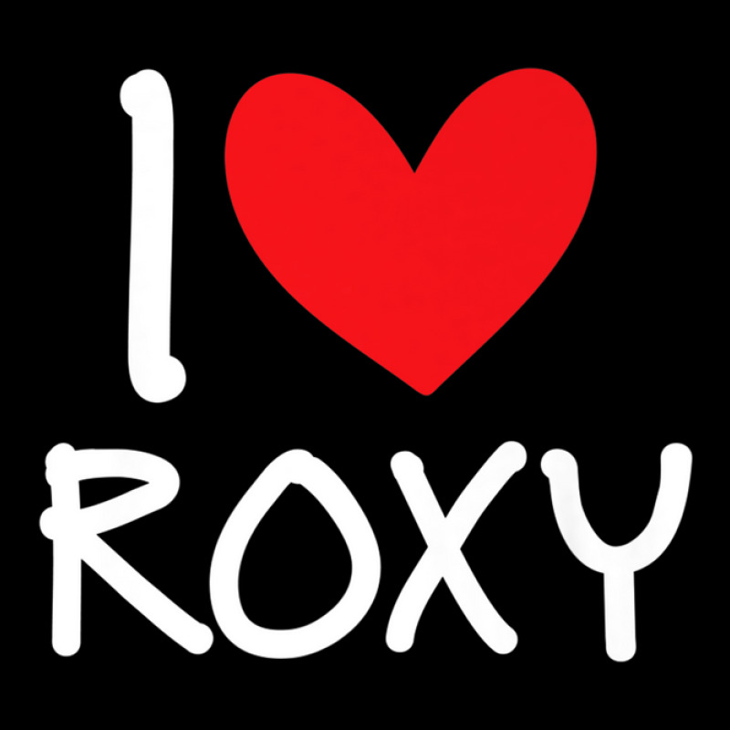 I Love Roxy Name Personalized Girl Woman Bff Friend Heart Pocket T-shirt | Artistshot