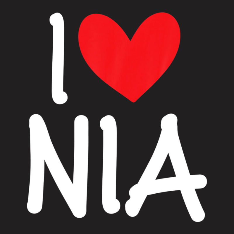 I Love Nia Name Personalized Girl Woman Bff Friend Heart T-shirt | Artistshot