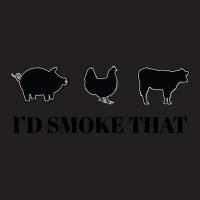 Trending I Would Smoke That T-shirt | Artistshot