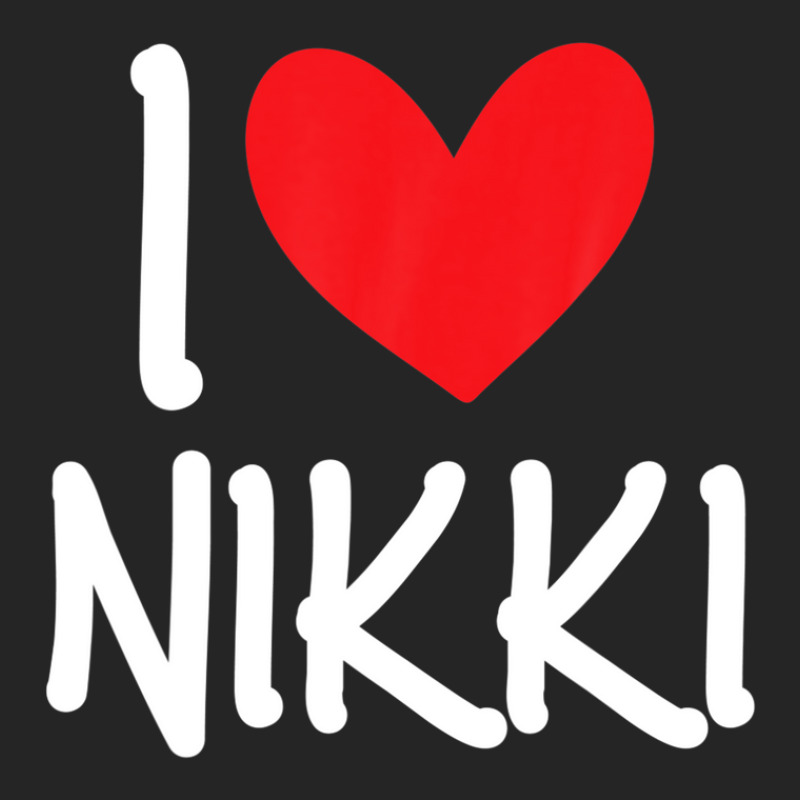 I Love Nikki Name Personalized Girl Woman Bff Friend Heart Unisex Hoodie | Artistshot