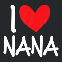 I Love Nana Name Personalized Girl Woman Bff Friend Heart Crewneck Sweatshirt | Artistshot