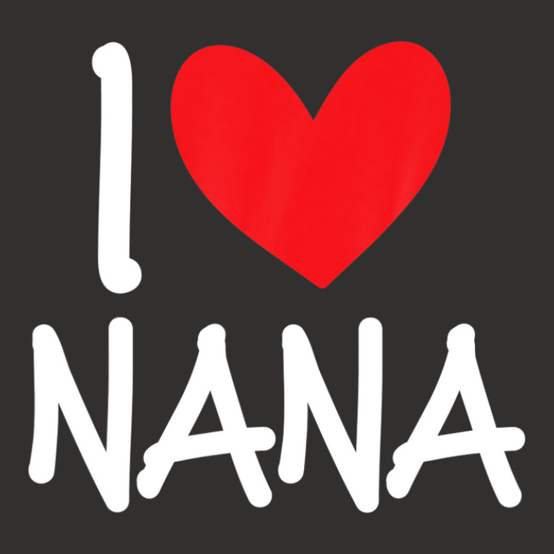 I Love Nana Name Personalized Girl Woman Bff Friend Heart Champion Hoodie | Artistshot