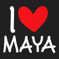 I Love Maya Name Personalized Girl Woman Bff Friend Heart T-shirt | Artistshot