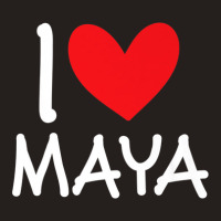 I Love Maya Name Personalized Girl Woman Bff Friend Heart Tank Top | Artistshot