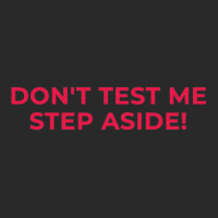 Dont Test Me Step Aside Gift  Tekken 1 Printed Hat | Artistshot