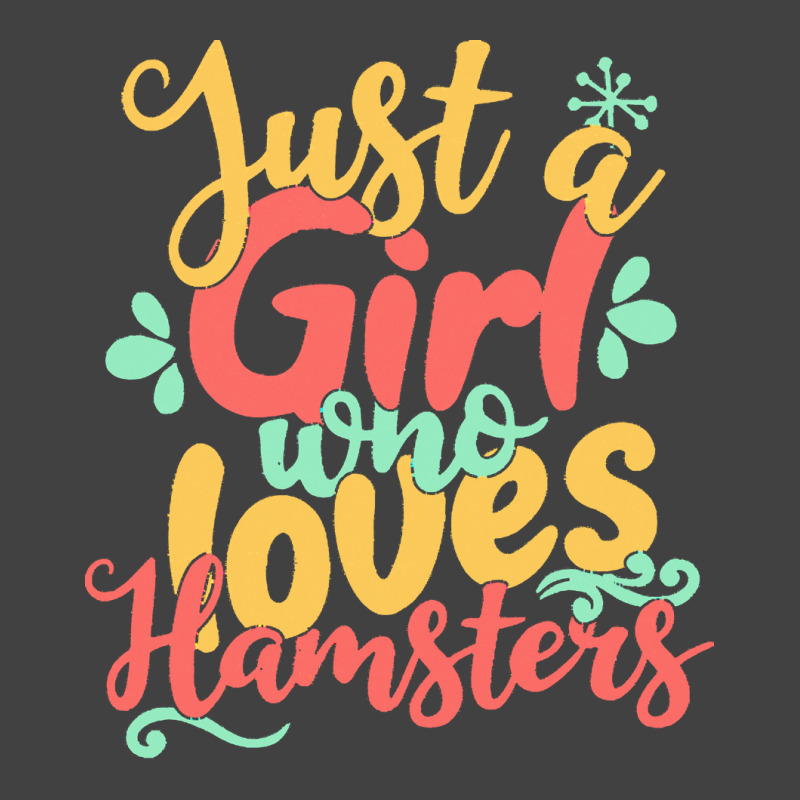 Just A Girl Who Love T  Shirt Just A Girl Who Loves Hamsters Gift Prod Vintage T-Shirt by theodora67935 | Artistshot