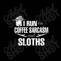 I Run On Coffee Sarcasm   Sloths Toddler 3/4 Sleeve Tee | Artistshot