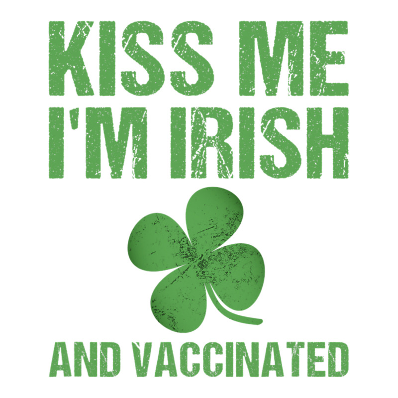 Kiss Me I M Irish And Vaccinated St Patricks Daygreen Baby Tee by Kenneth123 | Artistshot