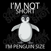 I'm Not Short I'm Penguin Size Baby Tee | Artistshot