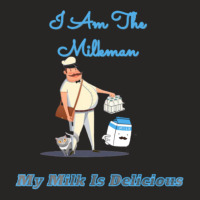 I Am The Milkman My Milk Is Delicious Ladies Fitted T-shirt | Artistshot