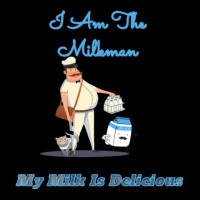 I Am The Milkman My Milk Is Delicious Maternity Scoop Neck T-shirt | Artistshot