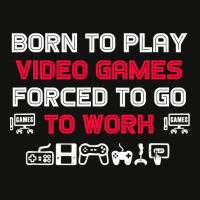 Born To Play Video Games Forced To Work Sarcastic Funny Essential Tshi Scorecard Crop Tee | Artistshot