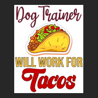 Dog Trainer Will Work For Tacos Funny Gift For Dog Trainer Tacos Lover Women's Pajamas Set | Artistshot