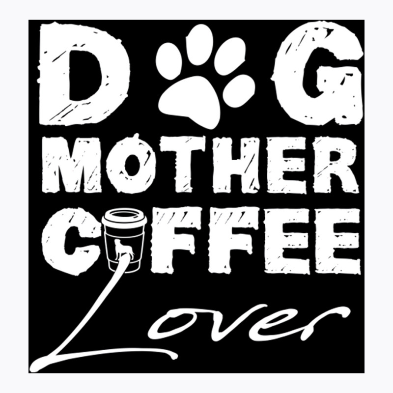 Dog Mother Coffee Lover Poster Vintage Blue T-shirt | Artistshot