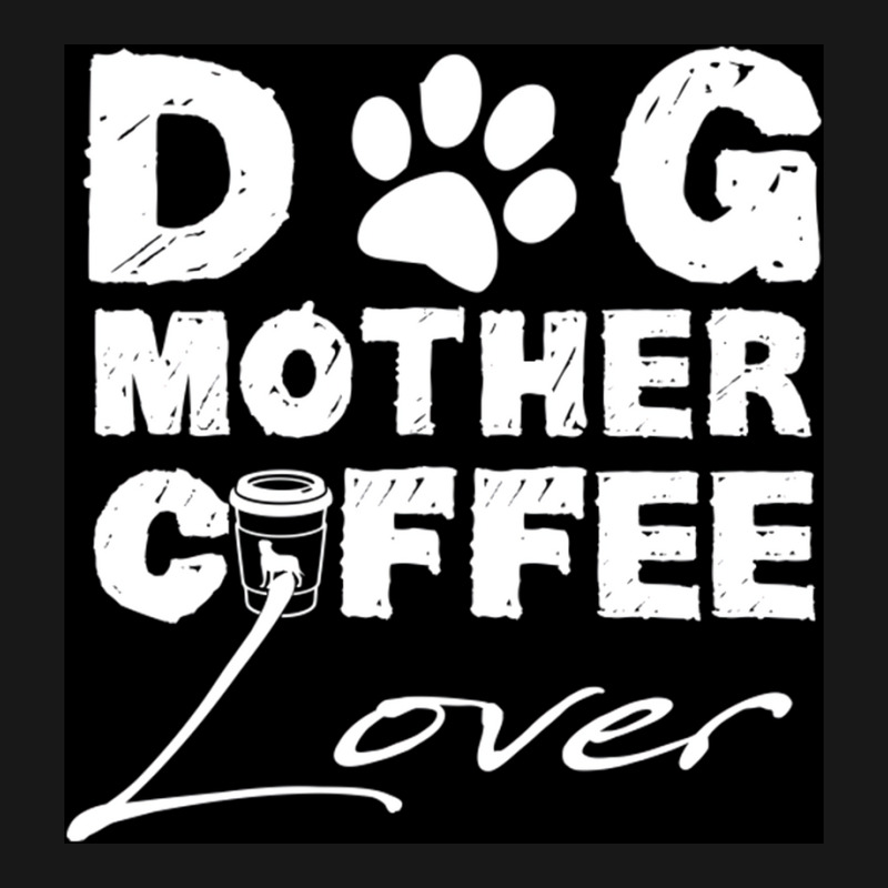 Dog Mother Coffee Lover Poster Vintage Blue Flannel Shirt | Artistshot