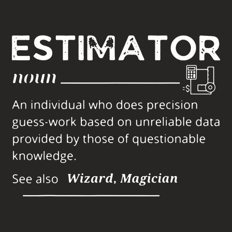 Estimator Definition, Funny Quote Job Titles For Men Women Ladies Fitted T-Shirt by JoelJBerghoff | Artistshot