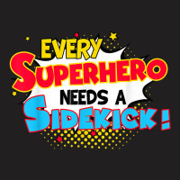 Kids Every Superhero Needs A Sidekick Brother Sister T-shirt | Artistshot