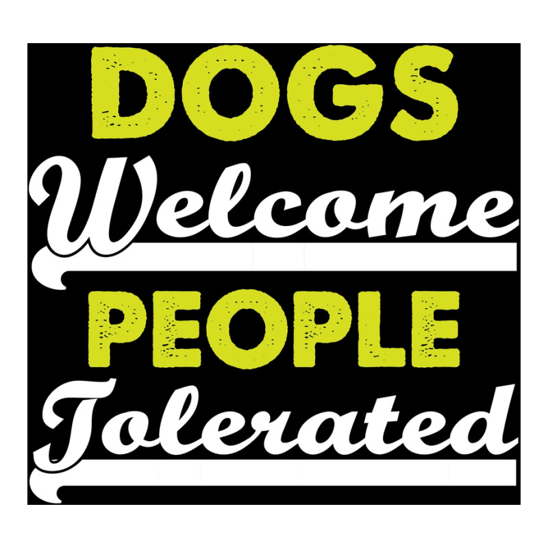 Dogs Welcome People Tolerated Poster Love Boy Men's Long Sleeve Pajama Set | Artistshot