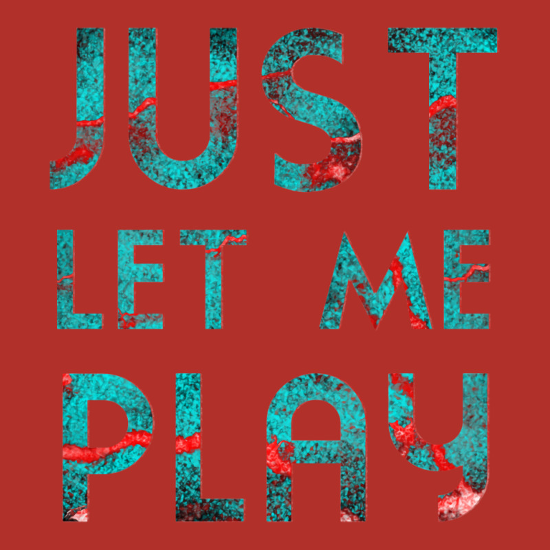 Just Let Me Play My Game For Vedio Games Lovers Games Lovers Ice And F Crewneck Sweatshirt | Artistshot