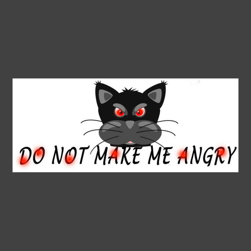 Do Not Make Me Angry Poster Cute Vintage T-shirt | Artistshot