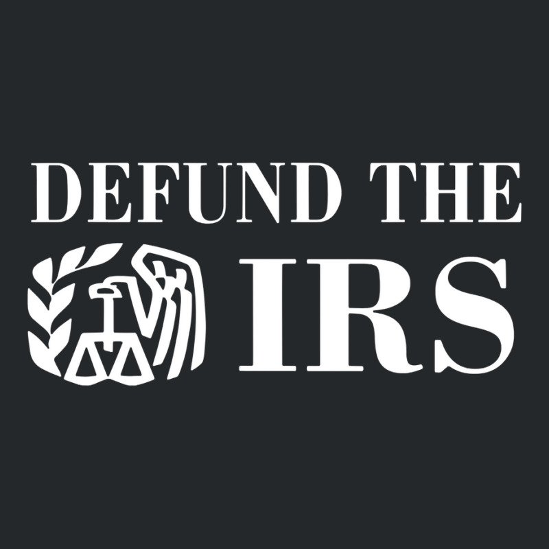 Defund The Irs Sweatshirt Crewneck Sweatshirt by adam.troare | Artistshot