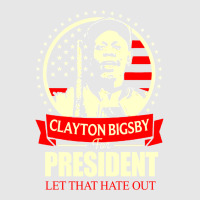 Clayton Bigsby For President Let That Hate Out Team S New   Green Unisex Jogger | Artistshot