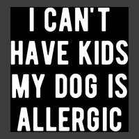 I Canx27t Have Kids My Dog Is Allergic Poster Girl Men's Polo Shirt | Artistshot