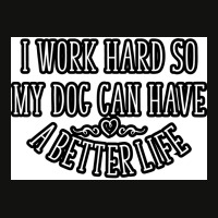 I Work Hard Best A Dog Lover Poster Boy Scorecard Crop Tee | Artistshot