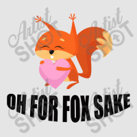 Oh, For Fox Sake Exclusive T-shirt | Artistshot