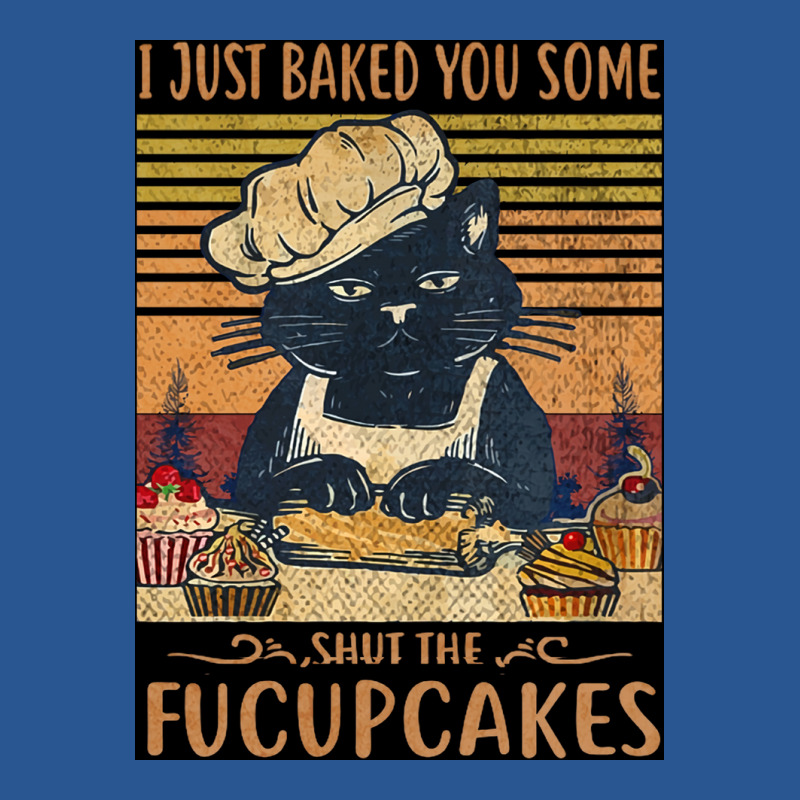 I Just Baked You Some Shut The Fucupcakes Funny Black Cat Lover Retro T-shirt | Artistshot