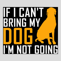 If I Cant Bring My Dog Im Not Going Funny Dog Lover Poster Nostalgia Men's Polo Shirt | Artistshot