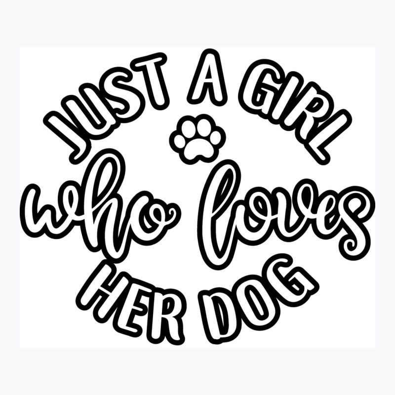 Just A Girl Who Loves Her Dog Idea For Dog Lover Poster Retro T-shirt | Artistshot