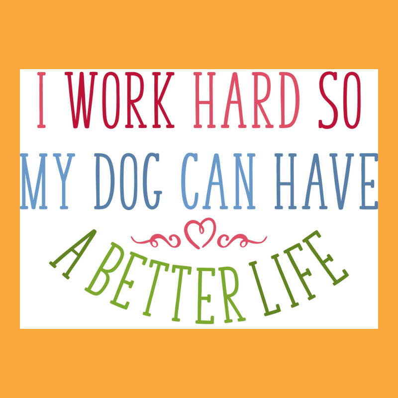 I Work Hard Dog Owners Poster Nostalgia Zipper Hoodie | Artistshot