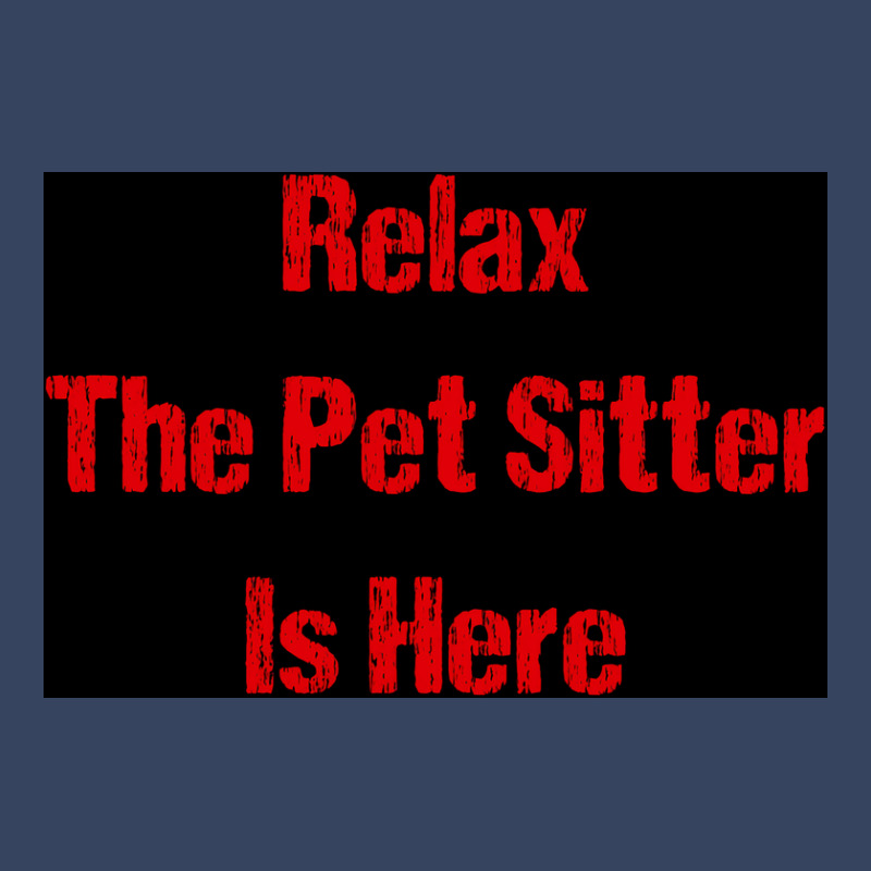 Relax The Pet Sitter Is Here Red Poster Cool Exclusive T-shirt | Artistshot