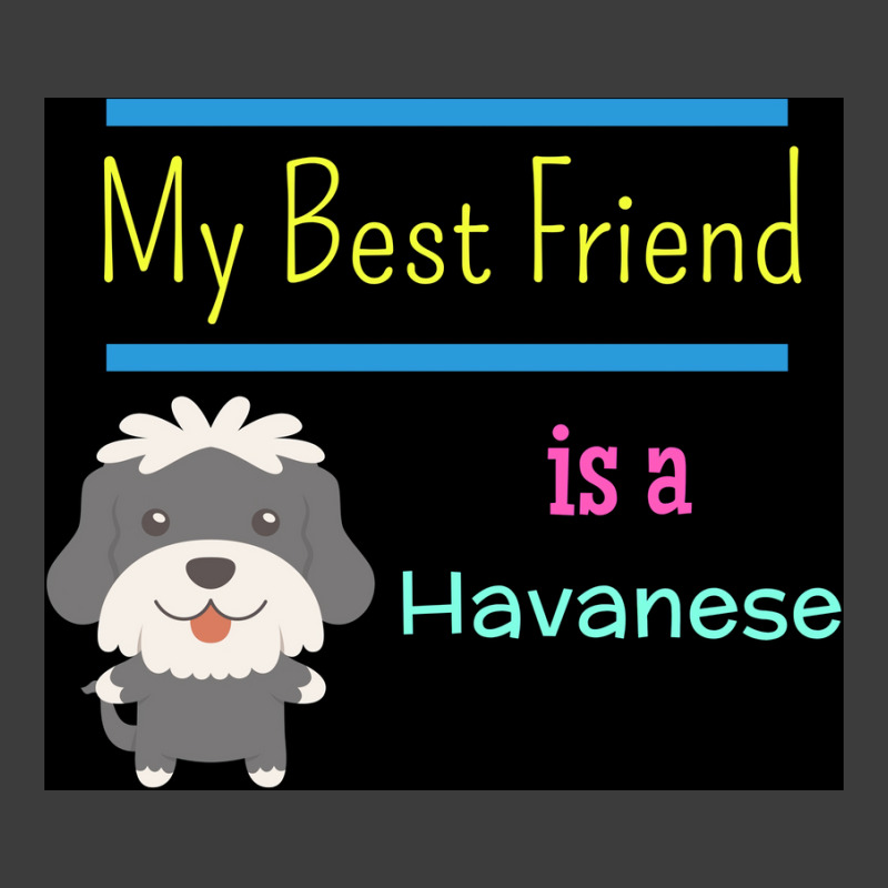 My Best Friend Is A Havanese Poster Funny Gift Men's Polo Shirt | Artistshot