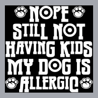 Nope Still Not Having Kids My Dog Is Allergic Poster 80s Long Sleeve Shirts | Artistshot