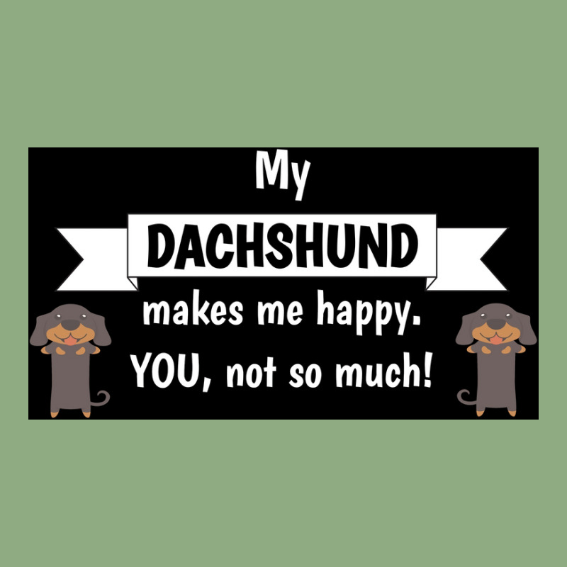 My Dachshund Makes Me Happy You Not So Much Funny Gift Idea Poster 70s Graphic T-shirt | Artistshot