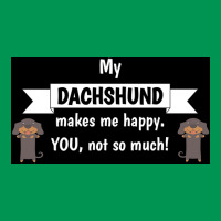 My Dachshund Makes Me Happy You Not So Much Funny Gift Idea Poster 70s Classic T-shirt | Artistshot