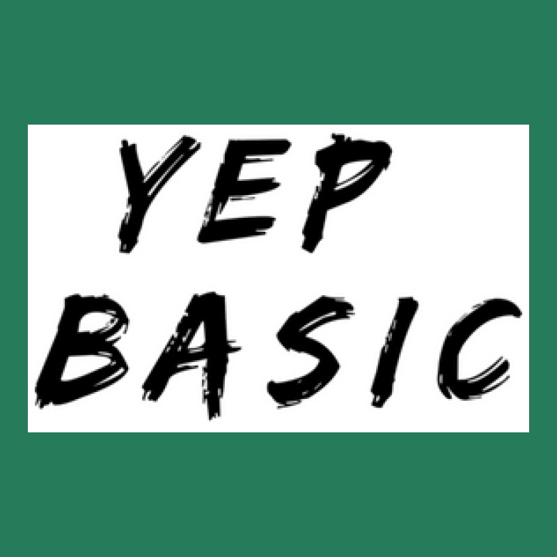 Yep Basic  Nature T-Shirt by atitikanokok | Artistshot