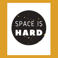 Space Is Hard Space Force Stars Poster Hippie T-shirt | Artistshot