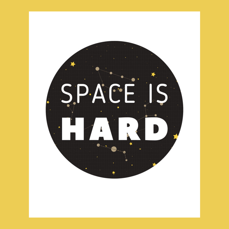 Space Is Hard Space Force Stars Poster Hippie Graphic T-shirt | Artistshot